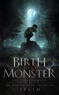 The Birth of a Monster