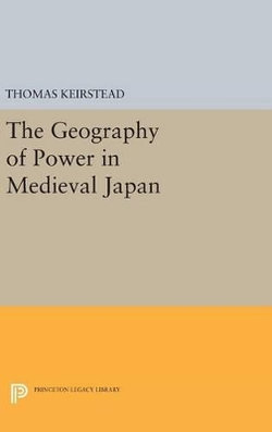 The Geography of Power in Medieval Japan