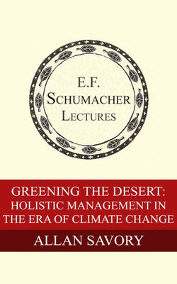 Greening the Desert: Holistic Management in the Era of Climate Change