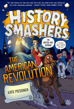 History Smashers: the American Revolution