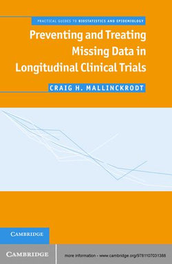 Preventing and Treating Missing Data in Longitudinal Clinical Trials