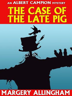 The Case of the Late Pig (Albert Campion #8)