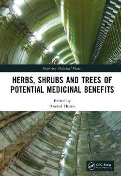 Herbs Shrubs and Trees of Potential Medicinal Benefits