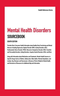 Mental Health Disorders Sourcebook, 8th Ed.