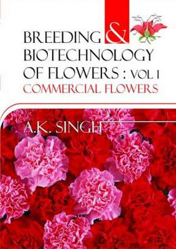 Breeding and Biotechnology of Flowers