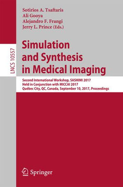 Simulation and Synthesis in Medical Imaging