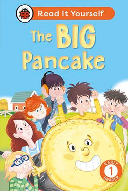 The Big Pancake: Read It Yourself - Level 1 Early Reader