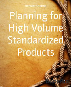 Planning for High Volume Standardized Products