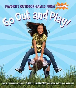 Go Out And Play! Favorite Outdoor Games