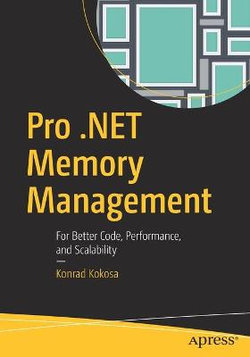 Pro .NET Memory Management