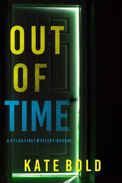 Out of Time (A Dylan First FBI Suspense Thriller—Book Three)