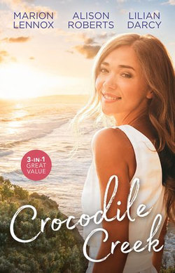 Crocodile Creek/His Secret Love-Child/The Doctor's Unexpected Proposal/Pregnant with His Child