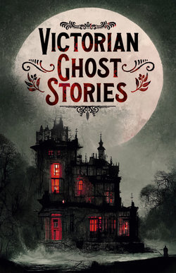 Victorian Ghost Stories