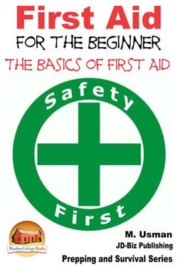 First Aid for the Beginner: The Basics of First Aid