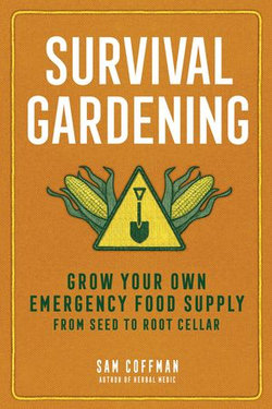 Survival Gardening