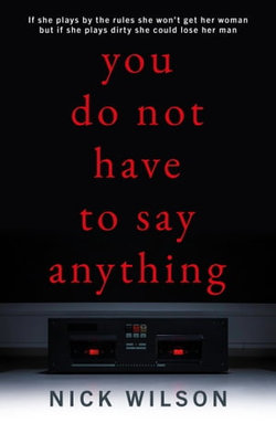 You Do Not Have to Say Anything