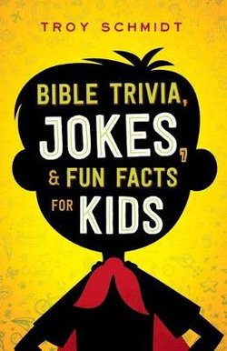 Bible Trivia, Jokes, and Fun Facts for Kids