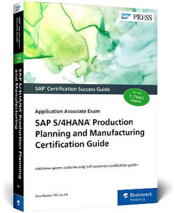 SAP S/4HANA Production Planning and Manufacturing Certification Guide