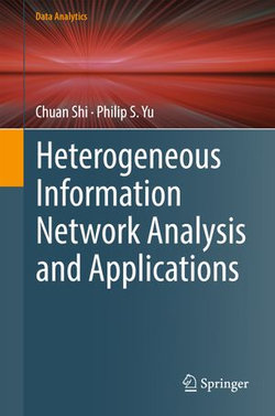 Heterogeneous Information Network Analysis and Applications