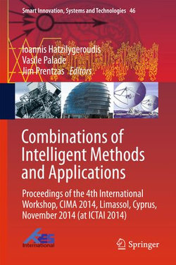 Combinations of Intelligent Methods and Applications