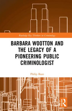 Barbara Wootton and the Legacy of a Pioneering Public Criminologist