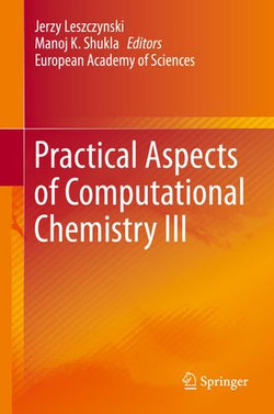 Practical Aspects of Computational Chemistry III