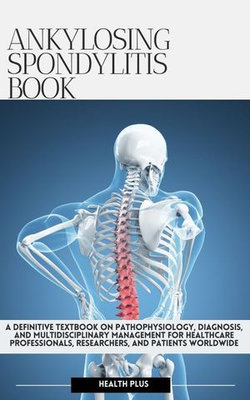 ANKYLOSING SPONDYLITIS BOOK