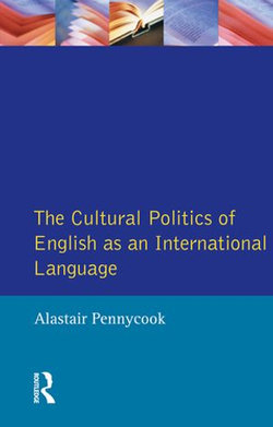 The Cultural Politics of English as an International Language