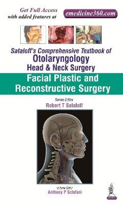 Sataloff's Comprehensive Textbook of Otolaryngology: Head and Neck Surgery