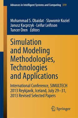 Simulation and Modeling Methodologies, Technologies and Applications