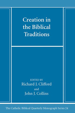 Creation in the Biblical Traditions