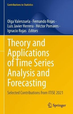 Theory and Applications of Time Series Analysis and Forecasting