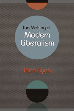 The Making of Modern Liberalism