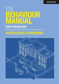 The Behaviour Manual: an Educator's Guidebook