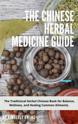 THE CHINESE HERBAL MEDICINE GUIDE