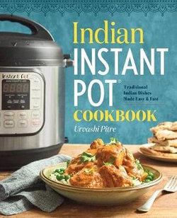 Indian Instant Pot(R) Cookbook