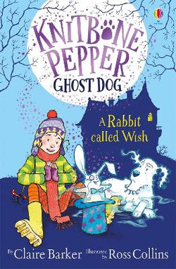 Knitbone Pepper : A Rabbit Called Wish