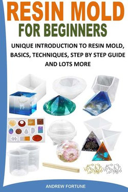 RESIN MOLD FOR BEGINNERS