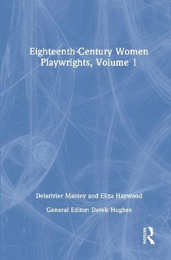 Eighteenth-Century Women Playwrights, Vol 1