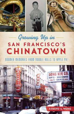 Growing Up in San Francisco's Chinatown