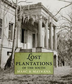 Lost Plantations of the South