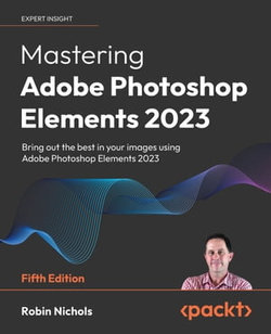 Mastering Adobe Photoshop Elements 2023