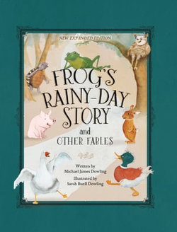 Frog’s Rainy-Day Story and Other Fables