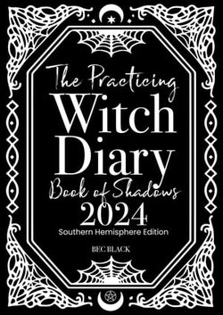 The Practicing Witch Diary - Book of Shadows - 2024 - Southern Hemisphere