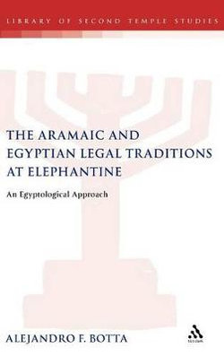 The Aramaic and Egyptian Legal Traditions at Elephantine