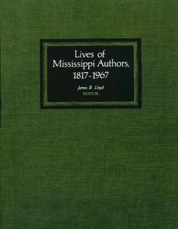 Lives of Mississippi Authors, 1817-1967