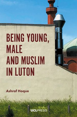 Being Young, Male and Muslim in Luton