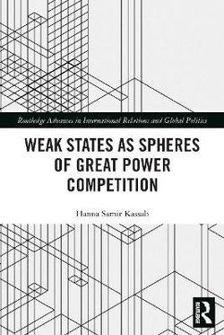 Weak States and Spheres of Great Power Competition