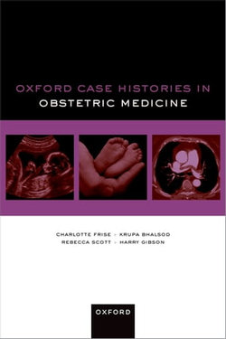 Oxford Case Histories in Obstetric Medicine