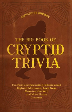 The Big Book of Cryptid Trivia